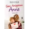 Seni Anlıyorum Anne