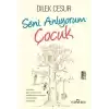 Seni Anlıyorum Çocuk