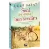 Seni En Güzel Ben Sevdim