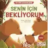 Senin İçin Bekliyorum - İlk Dini Kavramlarım (Sabır)