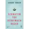 Sermayem Yok Derdimden Başka