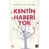 Sessiz Hikayeler Kentin Haberi Yok
