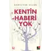 Sessiz Hikayeler Kentin Haberi Yok