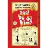 Sessiz Sakinin Gürültülü Maceraları 01 - Aaa! Bu da Kim? (Ciltli)