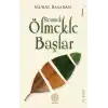 Sevmek Ölmekle Başlar