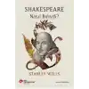 Shakespeare Nasıl Biriydi?