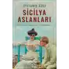 Sicilya Aslanları: Sicilyanın Taçsız Hanedanı Florio Ailesinin Hikâyesi-I