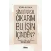 Şimdi Nasıl Çıkarım Bu İşin İçinden?