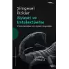 Simgesel İktidar, Siyaset ve Entelektüeller –Pıerre Bourdıeu’nün Siyaset Sosyolojisi–