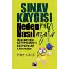 Sınav Kaygısı - Neden Var? Nasıl Azalır?
