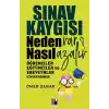 Sınav Kaygısı - Neden Var? Nasıl Azalır?