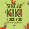 Sincap Kiki Soruyor Ben Niçin Yaratıldım