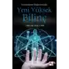 Sıradanlıktan Olağanüstülüğe Yeni Yüksek Bilinç
