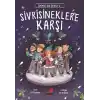 Sivrisineklere Karşı - Üzümlü Kek Çetesi 3