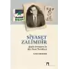 Siyaset Zalimdir