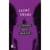 Şizofren Aşka Mektup