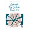 Sofraya Bir Tabak Daha Koy