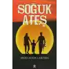 Soğuk Ateş - Soğuk Ateş Herşeyi Kaplamıştı