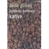 Sohbetin Bahanesi Kahve