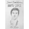 Sokak Nöbetçileri : Bartu Sarca