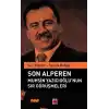 Son Alperen Muhsin Yazıcıoğlu’nun Sır Görüşmeleri