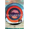Son Başlangıç (Ciltli)