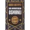Son İmparatorluk Osmanlı - Osmanlı’yı Yeniden Keşfetmek 2