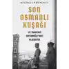 Son Osmanlı Kuşağı ve Modern Ortadoğu’nun Oluşumu