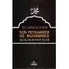 Son Peygamber Hz. Muhammed Sallahü Aleyhi ve Sellem