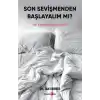 Son Sevişmenden Başlayalım Mı?