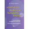 Sorularınız Değişirse Hayatınız Değişir