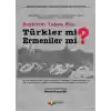 Soykırım Yapan Kim: Türkler mi? Ermeniler mi?  Orijinal Belge ve Resimlerle Osmanlı Coğrafyasınd