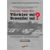 Soykırım Yapan Kim: Türkler mi? Ermeniler mi?  Orijinal Belge ve Resimlerle Osmanlı Coğrafyasınd