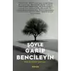Şöyle Garip Bencileyin