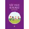 Söz Uslu Olacağız