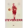 Steve Kerr :Eşşiz Bir Ömrün Hikâyesi