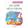 Su Gibi Okuyorum