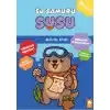 Su Samuru Susu - Aktivite Kitabı