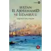Sultan 2. Abdülhamid ve İstanbulu