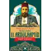 Sultan Iı. Abdulhamid Taht Ve Güç