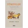 Sümerler - Mezopotamyanın Sıradışı Topluluğu