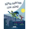 Süper Babanın İzin Günü