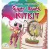 Süper Böcek Kıtkıt
