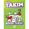 Süper Takım - Bizim Takım