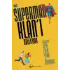 Superman Klan’ı Dağıtıyor