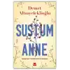 Sustum Anne - Açmayan Tomurcuğun Romanı