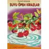 Suyu Öpen Kirazlar