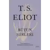 T. S. Eliot - Bütün Şiirleri