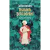 Tahtın Varisleri Osmanlı Şehzadeleri