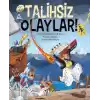 Talihsiz Olaylar!